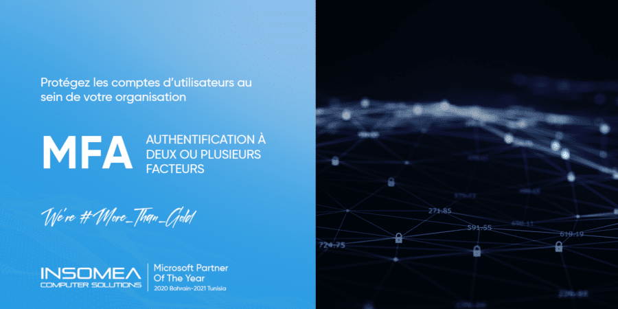 MFA – Authentification à deux ou plusieurs facteurs